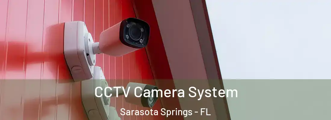  CCTV Camera System Sarasota Springs - FL