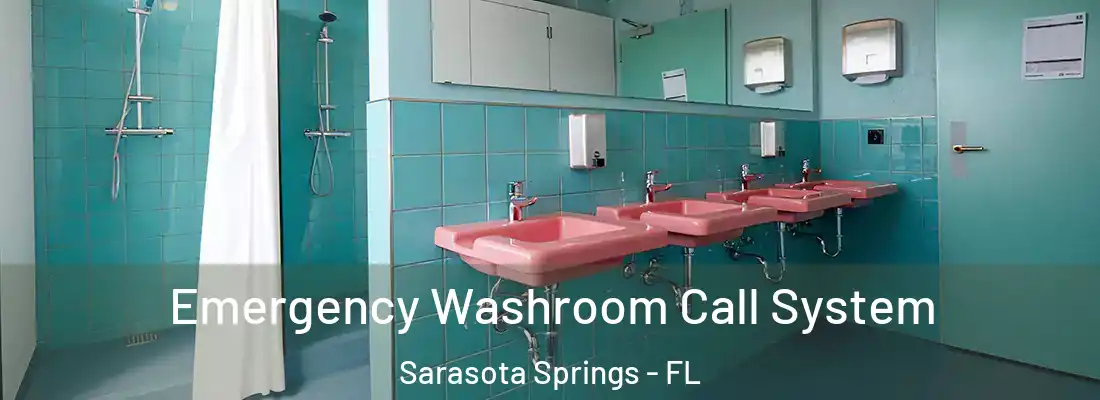  Emergency Washroom Call System Sarasota Springs - FL