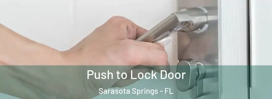  Push to Lock Door Sarasota Springs - FL